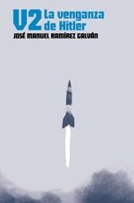 V2. LA VENGANZA DE HITLER | 9788496614499 | RAMÍREZ GALVÁN, JOSÉ MANUEL | Llibreria La Gralla | Llibreria online de Granollers