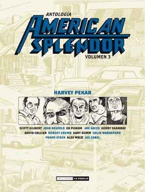 ANTOLOGÍA AMERICAN SPLENDOR 3 | 9788478339723 | PEKAR, HARVEY | Llibreria La Gralla | Llibreria online de Granollers