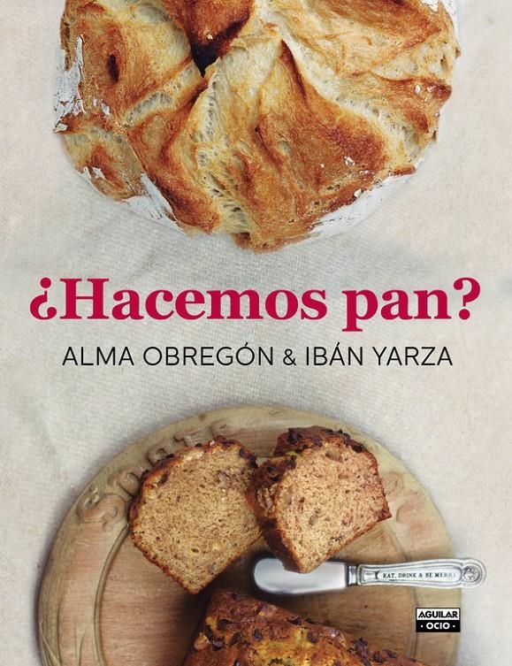 HACEMOS PAN ? | 9788403500785 | OBREGON, ALMA / YARZA, IBAN | Llibreria La Gralla | Llibreria online de Granollers