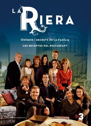 RIERA, LA. ORIGENS I SECRETS DE LA FAMILIA. LES RECEPTES DEL RESTAURANT | 9788497917513 | DIVERSOS | Llibreria La Gralla | Llibreria online de Granollers