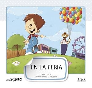 EN LA FERIA (LETRA GRANDE, 7) | 9788498454079 | LLUCH GIRBÉS, ENRIC | Llibreria La Gralla | Llibreria online de Granollers