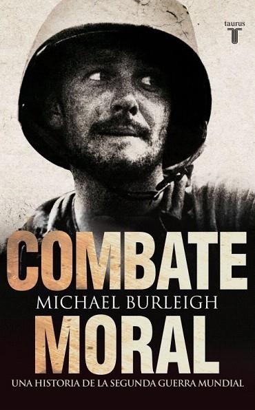 COMBATE MORAL, UN | 9788430608072 | BURLEIGH, MICHAEL | Llibreria La Gralla | Librería online de Granollers