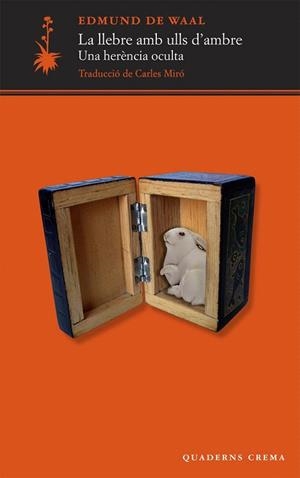 LLEBRE AMB ULLS D'AMBRE, LA. UNA HERÈNCIA OCULTA | 9788477275282 | DE WAAL, EDMUND | Llibreria La Gralla | Librería online de Granollers