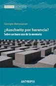 AUSCHWITZ POR HERENCIA? SOBRE UN BUEN USO DE LA MEMORIA | 9788476589748 | BENSOUSSAN, GEORGES | Llibreria La Gralla | Llibreria online de Granollers