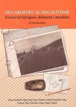 DE CARDEDEU AL MEGALITISME | 9788461282456 | VENDRELL I SALA, LLUIS / ALTRES | Llibreria La Gralla | Librería online de Granollers