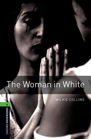 WOMAN IN WHITE, THE (OXFOD BOOKWORMS 6) | 9780194792707 | COLLINS, WILKIE | Llibreria La Gralla | Llibreria online de Granollers