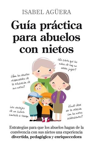 GUIA PRACTICA PARA ABUELOS CON NIETOS | 9788496947757 | AGUERA, ISABEL | Llibreria La Gralla | Llibreria online de Granollers