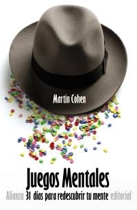 JUEGOS MENTALES. 31 DIAS PARA REDESCUBRIR TU MENTE  | 9788420671802 | COHEN, MARTIN | Llibreria La Gralla | Librería online de Granollers