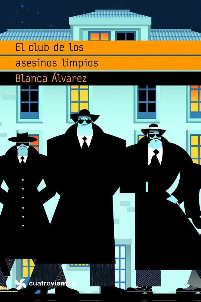 CLUB DE LOS ASESINOS LIMPIOS, EL (CUATRO VIENTOS) | 9788408090816 | ALVAREZ, BLANCA | Llibreria La Gralla | Librería online de Granollers