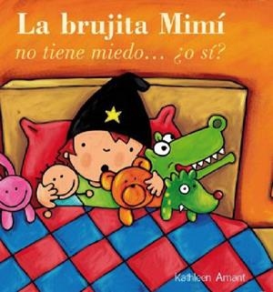 BRUJITA MIMI NO TIENE MIEDO... O SI? | 9788415656449 | AMANT, KATHLEEN | Llibreria La Gralla | Librería online de Granollers