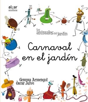CARNAVAL EN EL JARDÍN | 9788498455250 | ARMENGOL MORELL, GEMMA | Llibreria La Gralla | Llibreria online de Granollers
