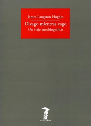 DIVAGO MIENTRAS VAGO | 9788477749462 | LANGSTON HUGHES, JAMES | Llibreria La Gralla | Librería online de Granollers