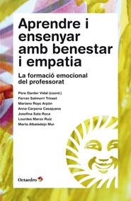 APRENDRE I ENSENYAR AMB BENESTAR I EMPATIA | 9788499213460 | DARDER VIDAL, PERE (COORD) | Llibreria La Gralla | Librería online de Granollers