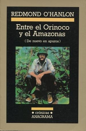 ENTRE EL ORINOCO Y EL AMAZONAS | 9788433925282 | O'HANLON, REDMOND | Llibreria La Gralla | Librería online de Granollers