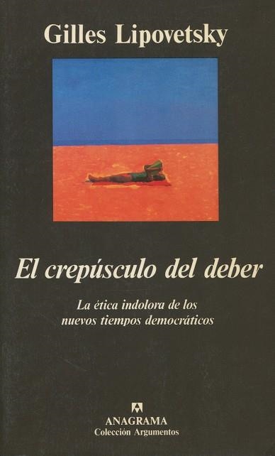 CREPUSCULO DEL DEBER, EL | 9788433913784 | GILLES LIPOVETSKY | Llibreria La Gralla | Llibreria online de Granollers