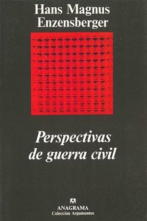 PERSPECTIVAS DE GUERRA CIVIL (ARGUMENTOS 150) | 9788433913807 | EZENSBERGER, HANS MAGNUS | Llibreria La Gralla | Llibreria online de Granollers