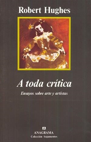 A TODA CRITICA | 9788433913609 | HUGHES, ROBERT | Llibreria La Gralla | Llibreria online de Granollers