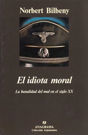 IDIOTA MORAL, EL | 9788433913746 | BILBENY,NORBERT | Llibreria La Gralla | Llibreria online de Granollers