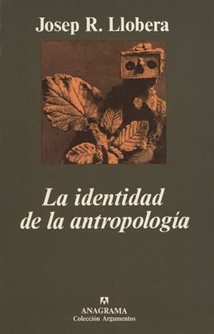 IDENTIDAD DE LA ANTROPOLOGIA, LA (ARGUMENTOS, 110) | 9788433913401 | Llobera, José Ramón | Llibreria La Gralla | Llibreria online de Granollers