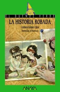 HISTORIA ROBADA, LA (DUENDE VERDE 165) | 9788466784337 | GÓMEZ OJEA, CARMEN | Llibreria La Gralla | Llibreria online de Granollers