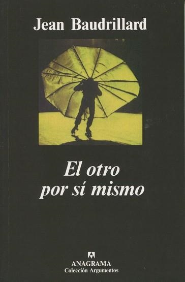 OTRO POR SI MISMO, EL (ARGUMENTOS 90) | 9788433900906 | Baudrillard, Jean | Llibreria La Gralla | Librería online de Granollers