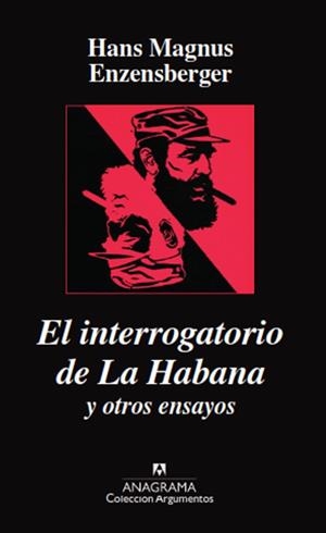 INTERROGATORIO DE LA HABANA, EL | 9788433900777 | Enzensberger, Hans Magnus | Llibreria La Gralla | Librería online de Granollers