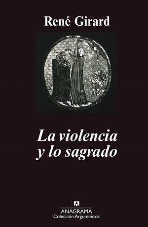 VIOLENCIA Y LO SAGRADO,LA (ARGUMENTOS 70) | 9788433900708 | GIRARD, RENE | Llibreria La Gralla | Librería online de Granollers