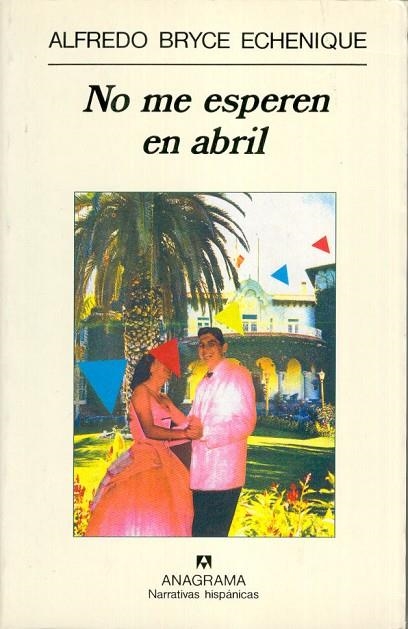 NO ME ESPEREN EN ABRIL | 9788433909886 | BRYCE ECHENIQUE, ALFREDO | Llibreria La Gralla | Librería online de Granollers