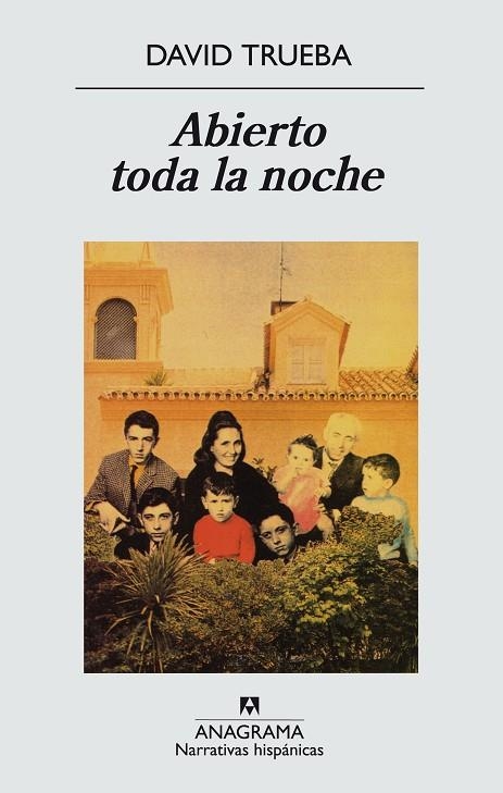ABIERTO TODA LA NOCHE (NARRATIVAS HISPÁNICAS) | 9788433909961 | TRUEBA, DAVID | Llibreria La Gralla | Librería online de Granollers