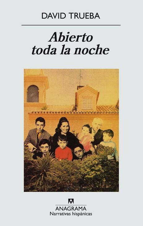 ABIERTO TODA LA NOCHE (NARRATIVAS HISPÁNICAS) | 9788433909961 | TRUEBA, DAVID | Llibreria La Gralla | Llibreria online de Granollers