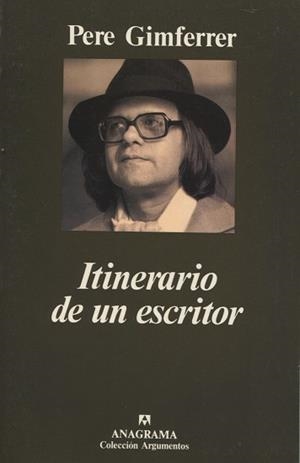 ITINERARIO DE UN ESCRITOR (ARGUMENTOS) | 9788433905239 | GIMFERRER, PERE | Llibreria La Gralla | Llibreria online de Granollers