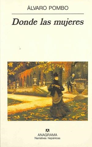 DONDE LAS MUJERES | 9788433910301 | POMBO,ALVARO | Llibreria La Gralla | Librería online de Granollers