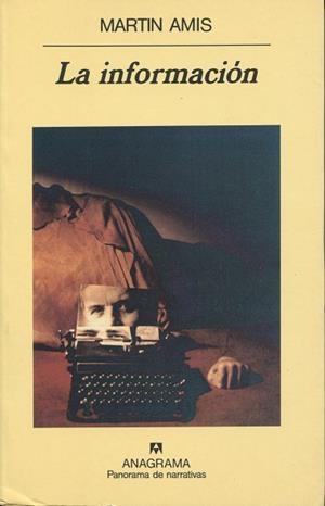 INFORMACION, LA (PANORAMA DE NARRATIVAS 350) | 9788433908209 | AMIS,MARTIN | Llibreria La Gralla | Llibreria online de Granollers