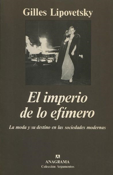 IMPERIO DE LO EFIMERO, EL (ARGUMENTOS 107) | 9788433913289 | LIPOVETSKY, GILLES | Llibreria La Gralla | Librería online de Granollers