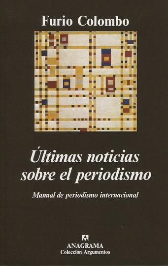ULTIMAS NOTICIAS SOBRE EL PERIODISMO (ARGUMENTOS) | 9788433905383 | COLOMBO, FURIO | Llibreria La Gralla | Llibreria online de Granollers