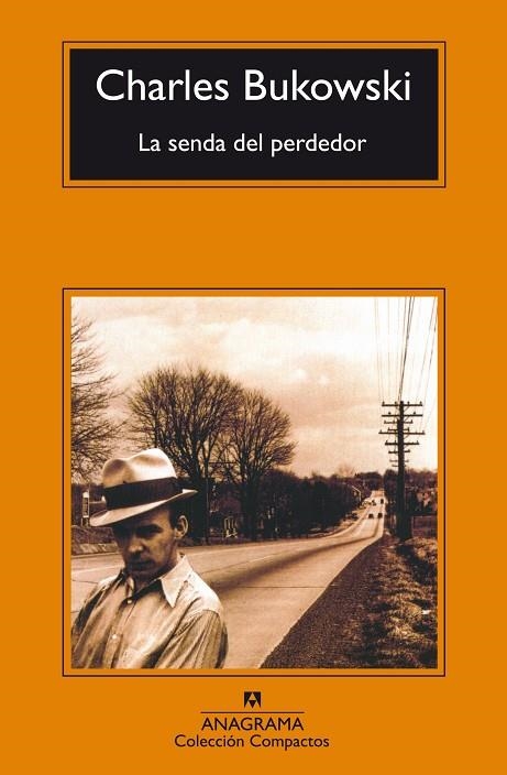 SENDA DEL PERDEDOR, LA (COMPACTOS ANAGRAMA 138) | 9788433914699 | BUKOWSKI,CHARLES | Llibreria La Gralla | Librería online de Granollers