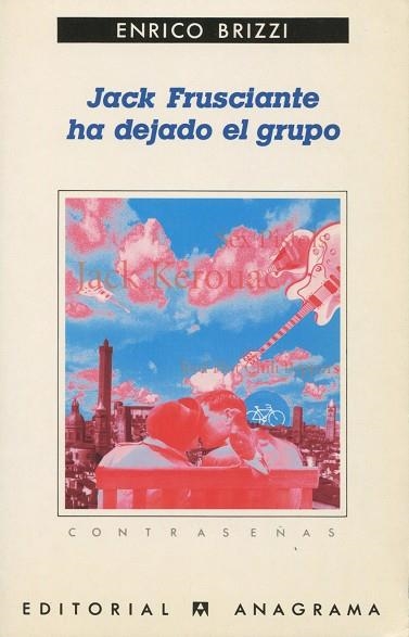 JACK FRUSCIANTE HA DEJADO EL GRUPO | 9788433923622 | BRIZZI, ENRICO | Llibreria La Gralla | Librería online de Granollers