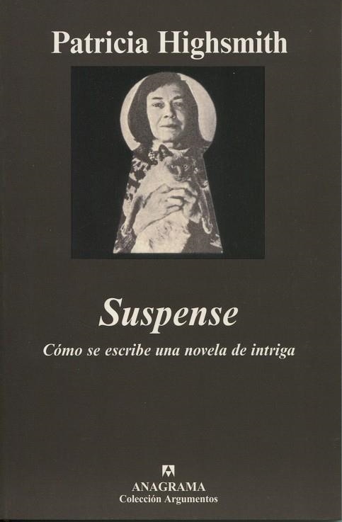 SUSPENSE. COMO SE ESCRIBE UNA NOVELA | 9788433900845 | HIGHSMITH, PATRICIA | Llibreria La Gralla | Llibreria online de Granollers