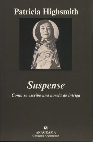 SUSPENSE. COMO SE ESCRIBE UNA NOVELA | 9788433900845 | HIGHSMITH, PATRICIA | Llibreria La Gralla | Llibreria online de Granollers
