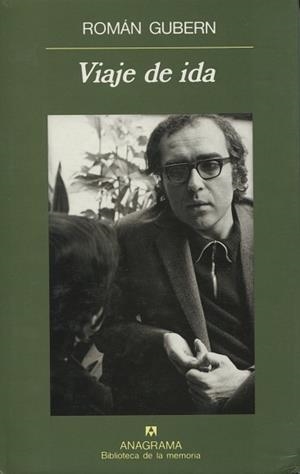 VIAJE DE IDA | 9788433907790 | GUBERN, ROMAN | Llibreria La Gralla | Librería online de Granollers