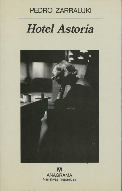 HOTEL ASTORIA (NARRATIVAS HISPANICAS 223) | 9788433910530 | ZARRALUKI,PEDRO | Llibreria La Gralla | Llibreria online de Granollers