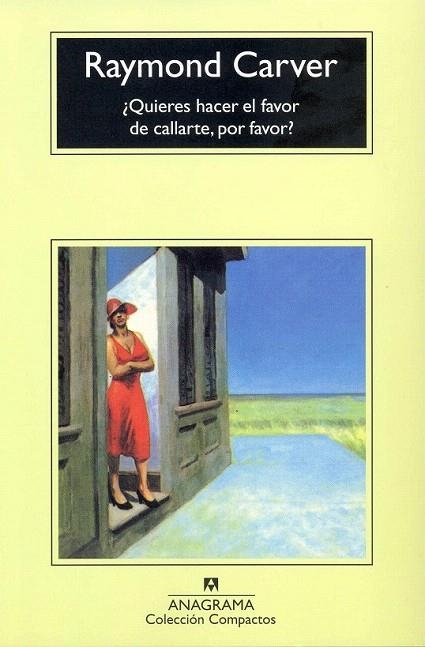 QUIERES HACER EL FAVOR DE CALLARTE POR FAVOR | 9788433914835 | CARVER, RAYMOND | Llibreria La Gralla | Librería online de Granollers