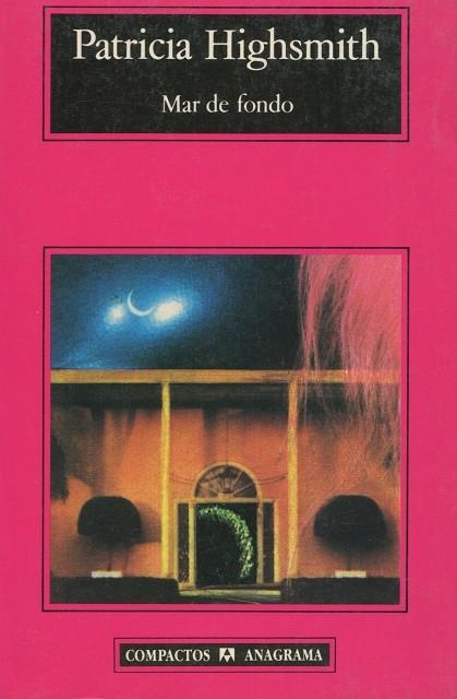 MAR DE FONDO (COMPACTOS ANGRAMA 51) | 9788433920553 | Highsmith, Patricia | Llibreria La Gralla | Llibreria online de Granollers
