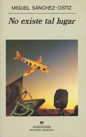 NO EXISTE TAL LUGAR | 9788433910646 | SANCHEZ-OSTIZ, MIGUEL | Llibreria La Gralla | Llibreria online de Granollers