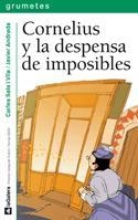 CORNELIUS Y LA DESPENSA DE IMPOSIBLES (GRUMETES +10, 91) | 9788424636159 | SALA I VILA, CARLES; ANDRADA, JAVIER | Llibreria La Gralla | Librería online de Granollers