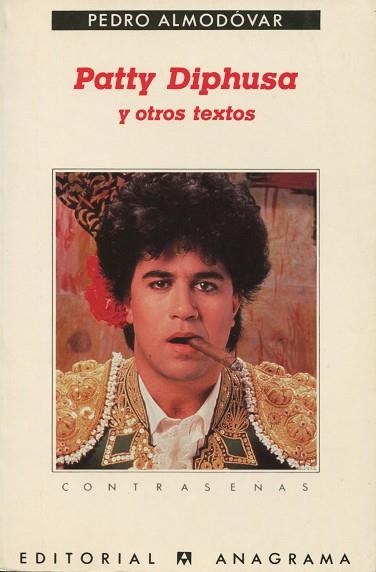 PATTY DIPHUSA Y OTROS TEXTOS | 9788433923394 | ALMODOVAR, PEDRO | Llibreria La Gralla | Llibreria online de Granollers