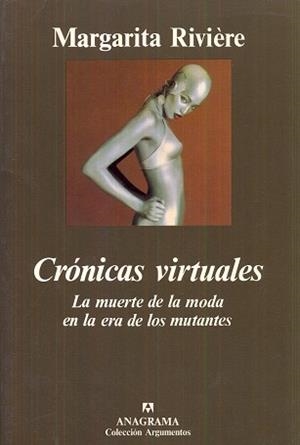 CRONICAS VIRTUALES. LA MUERTE DE LA MODA EN LA ERA DE LOS MU | 9788433905604 | RIVIERE, MARGARITA | Llibreria La Gralla | Llibreria online de Granollers
