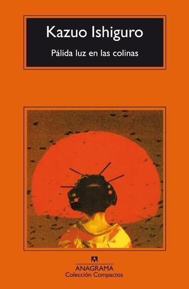 PALIDA LUZ EN LAS COLINAS | 9788433966032 | ISHIGURO, KAZUO | Llibreria La Gralla | Librería online de Granollers