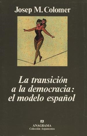 TRANSICION A LA DEMOCRACIA: EL MODELO ESPAÑOL, LA | 9788433905611 | COLOMER, JOSEP M. | Llibreria La Gralla | Librería online de Granollers