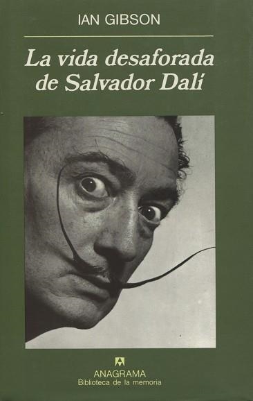 VIDA DESAFORADA DE SALVADOR DALI, LA | 9788433907813 | GIBSON, IAN | Llibreria La Gralla | Librería online de Granollers